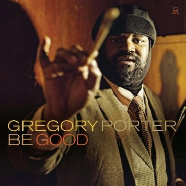 Be good - Gregory Porter