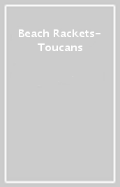 Beach Rackets- Toucans
