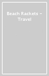Beach Rackets - Travel