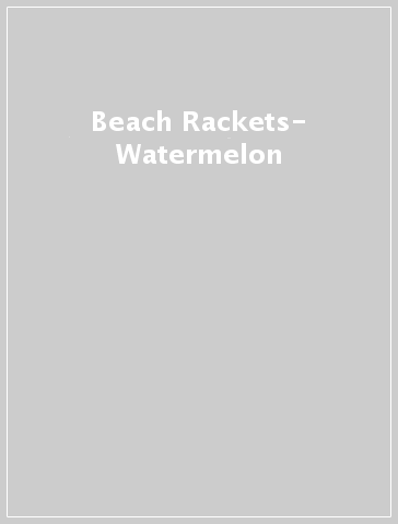 Beach Rackets- Watermelon