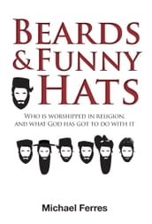 Beards and Funny Hats