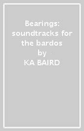 Bearings: soundtracks for the bardos