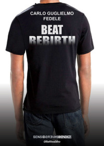 Beat rebirth - Carlo Guglielmo Fedele | 
