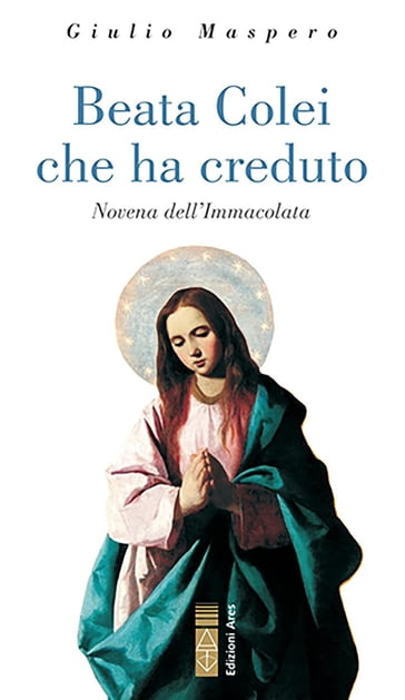 Beata Colei che ha creduto - Giulio Maspero