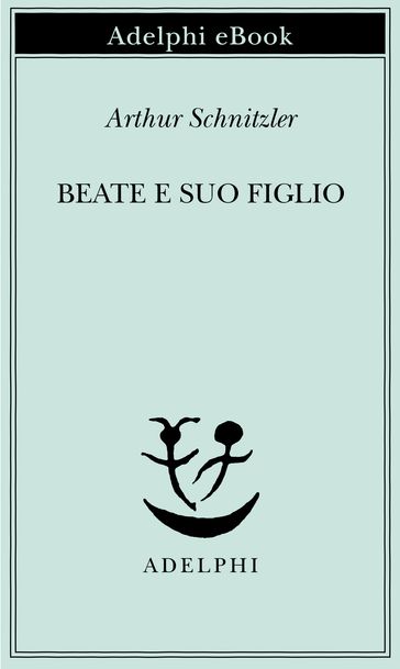 Beate e suo figlio - Arthur Schnitzler