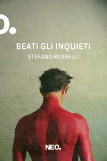 Beati gli inquieti - Stefano Redaelli