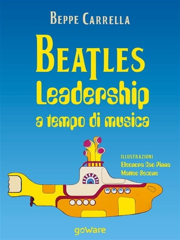 Beatles. Leadership a tempo di musica - Beppe Carrella
