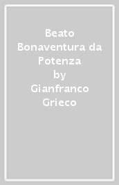 Beato Bonaventura da Potenza