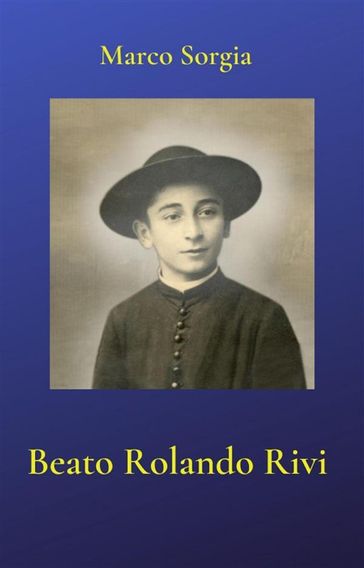 Beato Rolando Rivi - Marco Sorgia