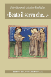 «Beato il servo che...»