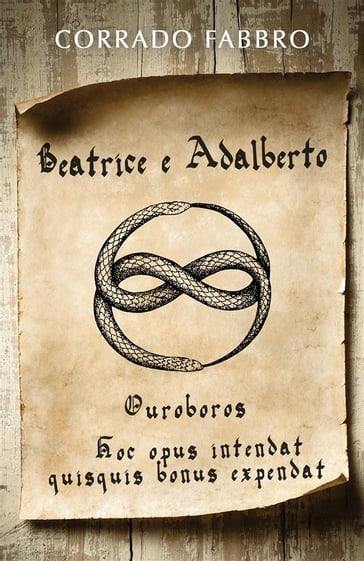 Beatrice e Adalberto. Ouroboros - Corrado Fabbro