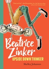 Beatrice Zinker, Upside Down Thinker