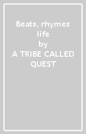 Beats, rhymes & life