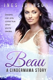 Beau: a Cindermama Story