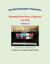 Beautiful Piano Pieces Collection For Kids: Volume 5