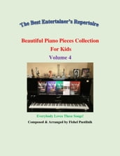 Beautiful Piano Pieces Collection For Kids: Volume 4