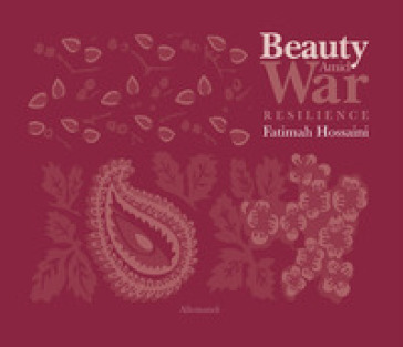 Beauty Amid War. Resilience - Fatimah Hossaini