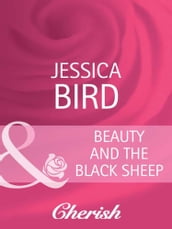 Beauty And The Black Sheep (Mills & Boon Cherish)