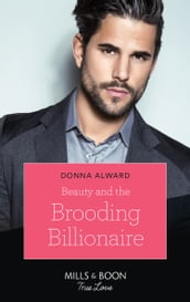 Beauty And The Brooding Billionaire (Mills & Boon True Love) (South Shore Billionaires, Book 2)