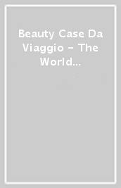Beauty Case Da Viaggio - The World Is Waiting For You
