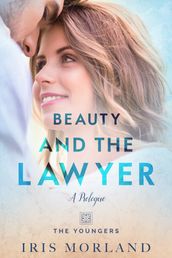 Beauty and the Lawyer (An All I Want Is You Prologue)