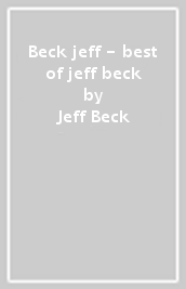 Beck jeff - best of jeff beck