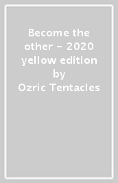 Become the other - 2020 yellow edition