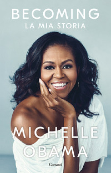 Becoming. La mia storia - Michelle Obama