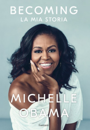 Becoming. La mia storia - Michelle Obama