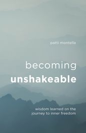 Becoming Unshakeable
