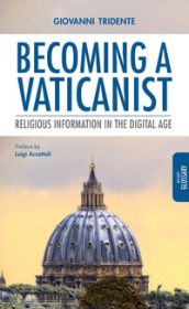 Becoming a Vaticanist. Religious information in the digital age