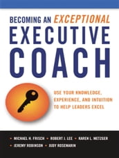 Becoming an Exceptional Executive Coach