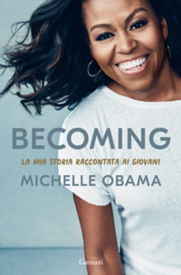 Becoming. La mia storia raccontata ai giovani - Michelle Obama