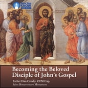 Becoming the Beloved Disciple of John s Gospel