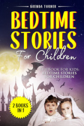 Bedtime stories for children . The book for kids: Bedtime stories for children. (2 books in 1)