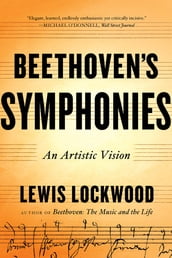 Beethoven s Symphonies: An Artistic Vision