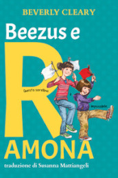 Beezus e Ramona. Ediz. ad alta leggibilità