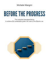 Before the progress. The industrial interdependence to achieve EU sustainable goals: the case of the electric car