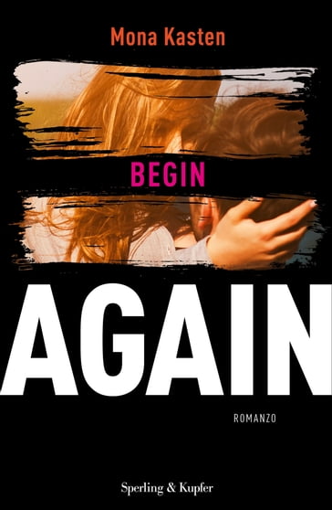 Begin Again (versione italiana) - Mona Kasten