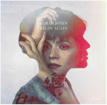 Begin again (raccolta di con un inedito) - Norah Jones