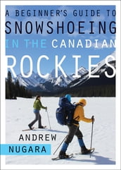 A Beginner s Guide to Snowshoeing in the Canadian Rockies