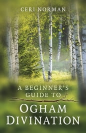 A Beginner s Guide to Ogham Divination
