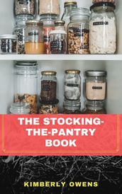 A Beginner s Guide to Stocking the Pantry