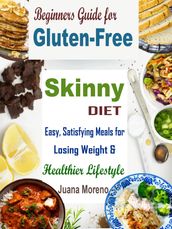 Beginners Guide for Gluten-Free Skinny Diet