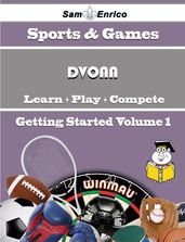 A Beginners Guide to DVONN (Volume 1)
