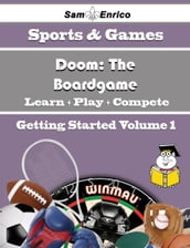 A Beginners Guide to Doom: The Boardgame (Volume 1)