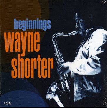 Beginnings - Wayne Shorter