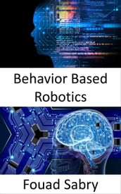 Behavior Based Robotics