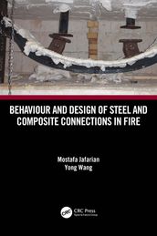 Behaviour and Design of Steel and Composite Connections in Fire