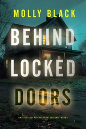 Behind Locked Doors (An Elise Close Psychological ThrillerBook Five)